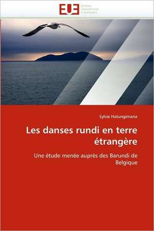 Les Danses Rundi En Terre Etrangere: Entre Efficacite Et Equite de Sylvie Hatungimana