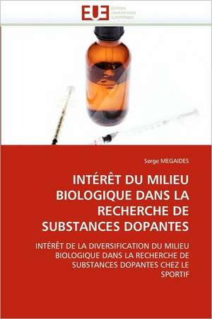 Interet Du Milieu Biologique Dans La Recherche de Substances Dopantes de Serge MEGAIDES