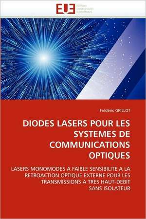 Diodes lasers pour les systèmes de communications optiques de Frédéric Grillot