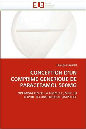 Conception D Un Comprime Generique de Paracetamol 500mg de Benjamin Drouillet