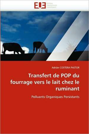 Transfert de POP du fourrage vers le lait chez le ruminant de Adrián COSTERA PASTOR