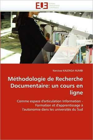 Methodologie de Recherche Documentaire: Un Cours En Ligne de Narcisse KALENGA NUMBI