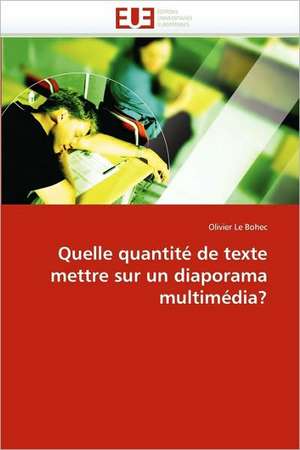 Quelle quantité de texte mettre sur un diaporama multimédia? de Olivier Le Bohec