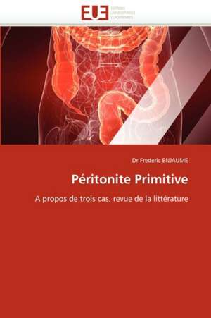 Peritonite Primitive: Auto-Financement de Soins de Sante, ''Social-Re'' de Dr Frederic ENJAUME