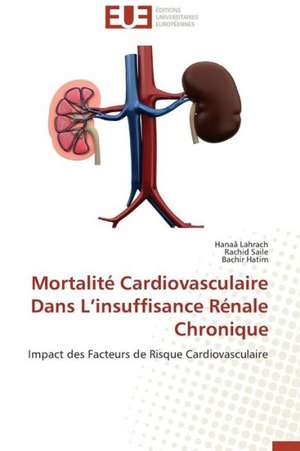 Mortalite Cardiovasculaire Dans L Insuffisance Renale Chronique: Auto-Financement de Soins de Sante, ''Social-Re'' de Hanaâ Lahrach