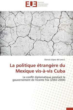 La Politique Etrangere Du Mexique VIS-A-VIS Cuba: Auto-Financement de Soins de Sante, ''Social-Re'' de Dainzú López de Lara E.