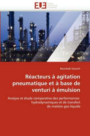 Reacteurs a Agitation Pneumatique Et a Base de Venturi a Emulsion de Bouchaib Gourich