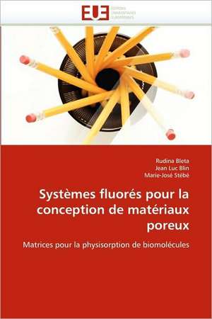 Systemes Fluores Pour La Conception de Materiaux Poreux: Un Aliment Dangereux Pour Votre Sante! de Rudina Bleta