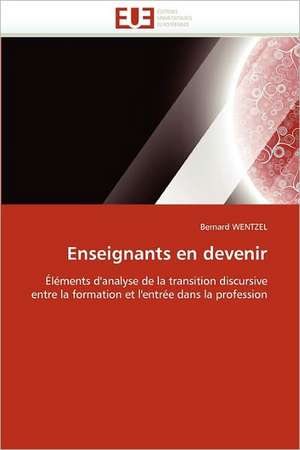 Enseignants En Devenir: Evaluation de La Dosimetrie Des Extremites de Bernard WENTZEL