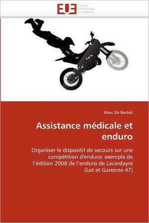 Assistance médicale et enduro de Marc De Bortoli