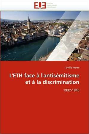 L'ETH face à l'antisémitisme et à la discrimination de Emilie Pretre