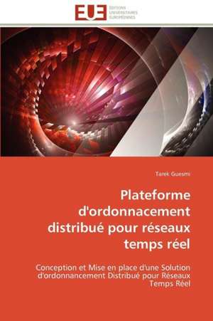 Plateforme D'Ordonnacement Distribue Pour Reseaux Temps Reel