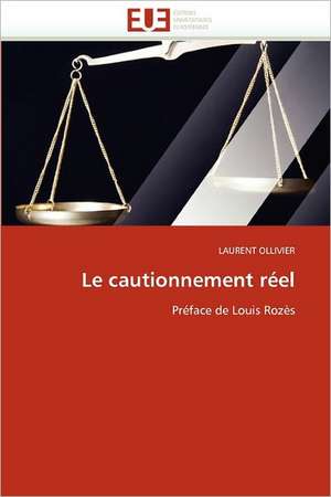 Le Cautionnement Reel: Integration Economique, Instabilite Et Vulnerabilite Sociale de LAURENT OLLIVIER