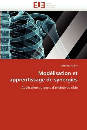 Modélisation et apprentissage de synergies de Matthieu Aubry