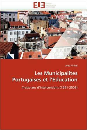 Les Municipalités Portugaises et l'Education de João Pinhal