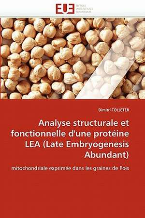 Analyse structurale et fonctionnelle d'une protéine LEA (Late Embryogenesis Abundant) de Dimitri TOLLETER