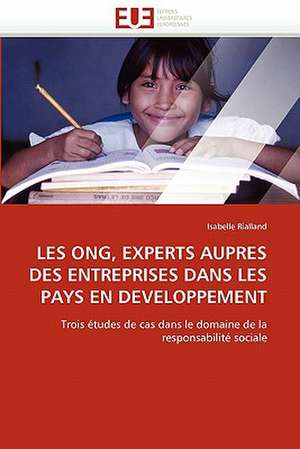 Les Ong, Experts Aupres Des Entreprises Dans Les Pays En Developpement de Isabelle Rialland