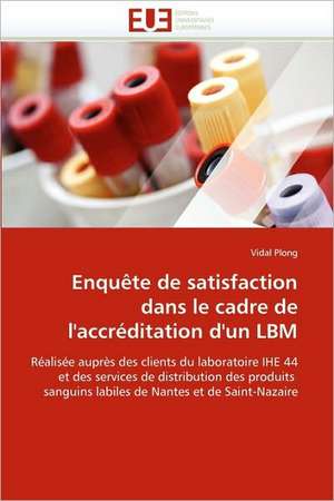 Enquête de satisfaction dans le cadre de l'accréditation d'un LBM de Vidal Plong