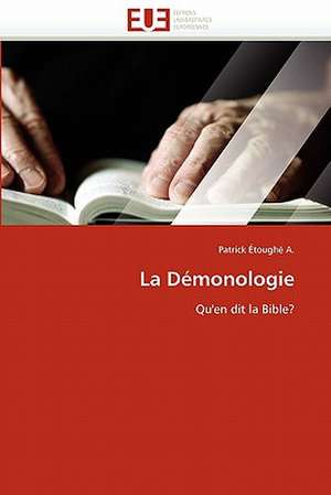 La Démonologie de Patrick Étoughé A.