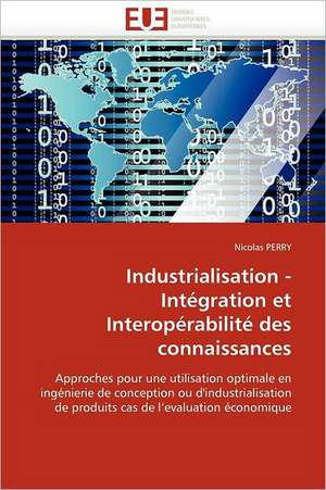 Industrialisation - Intégration et Interopérabilité des connaissances de Nicolas PERRY