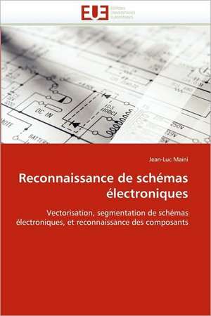 Reconnaissance de Schemas Electroniques: Independance Ou Correspondance de Jean-Luc Maini