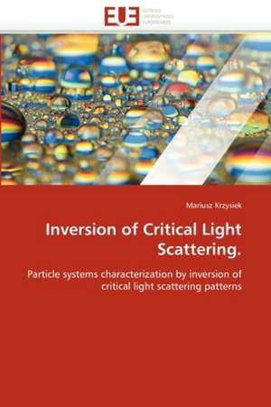 Inversion of Critical Light Scattering. de Mariusz Krzysiek