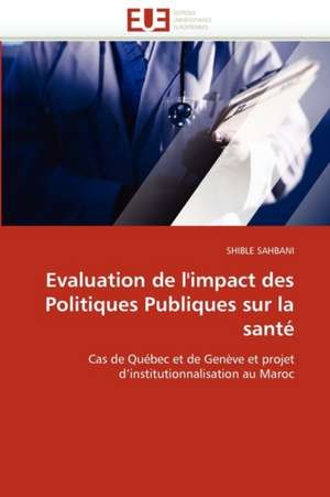 Evaluation de l'impact des Politiques Publiques sur la santé de SHIBLE SAHBANI