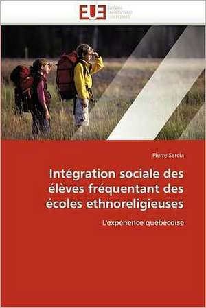 Intégration sociale des élèves fréquentant des écoles ethnoreligieuses de Pierre Sercia