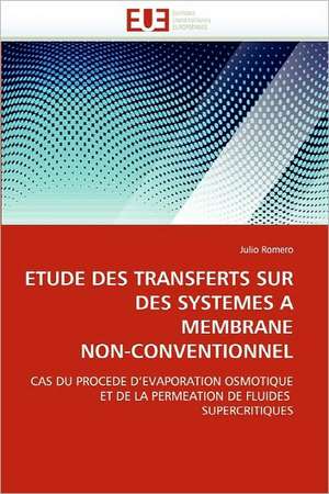 Etude Des Transferts Sur Des Systemes a Membrane Non-Conventionnel de Julio Romero