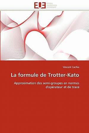 La formule de Trotter-Kato de Vincent Cachia