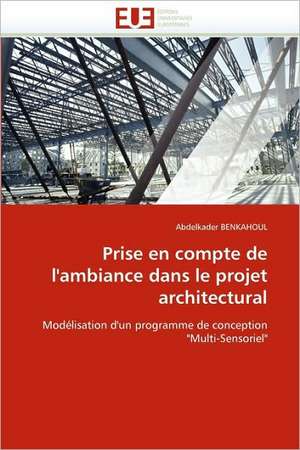 Prise en compte de l'ambiance dans le projet architectural de Abdelkader BENKAHOUL