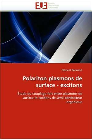 Polariton plasmons de surface - excitons de Clément Bonnand