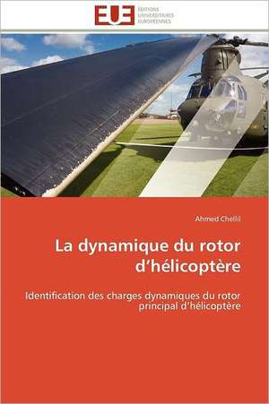 La Dynamique Du Rotor D Helicoptere: 4b-25 de Ahmed Chellil