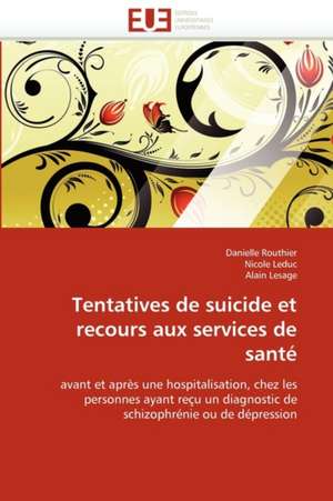 Tentatives de Suicide Et Recours Aux Services de Sante: Une Evaluation Du Modele Riskmetrics de Danielle Routhier