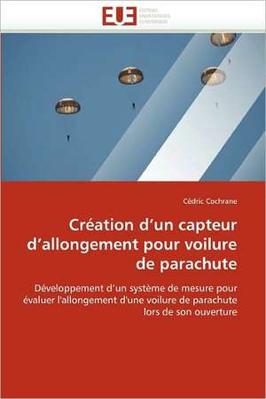 Création d''un capteur d''allongement pour voilure de parachute de Cédric Cochrane