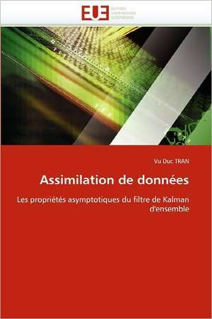 Assimilation de Donnees: de La Perception a la Gene de Vu Duc TRAN