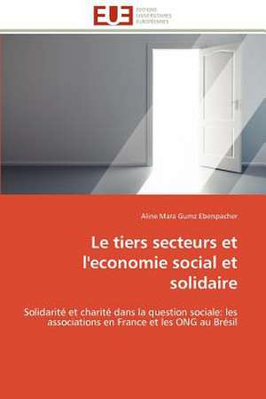 Le Tiers Secteurs Et L'Economie Social Et Solidaire