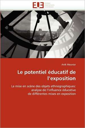 Le Potentiel Educatif de L''Exposition: Image, Imaginaire, Societe de Anik Meunier