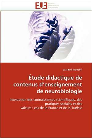 Etude Didactique de Contenus D Enseignement de Neurobiologie: La Strategie D'Un Reseau D'Entreprises de Lassaad Mouelhi