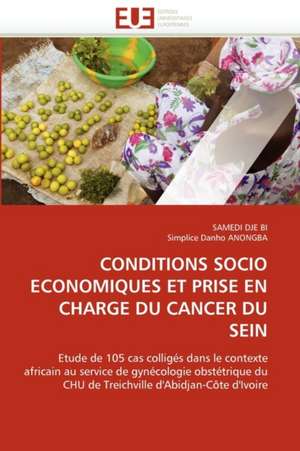 Conditions Socio Economiques Et Prise En Charge Du Cancer Du Sein de SAMEDI DJE BI