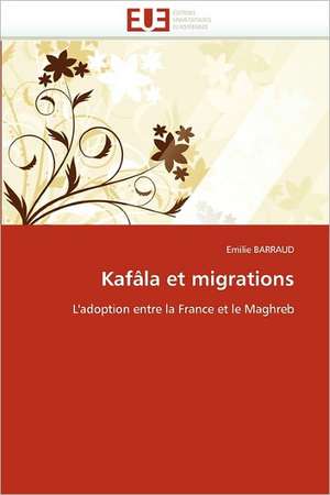 Kafâla et migrations de Emilie BARRAUD