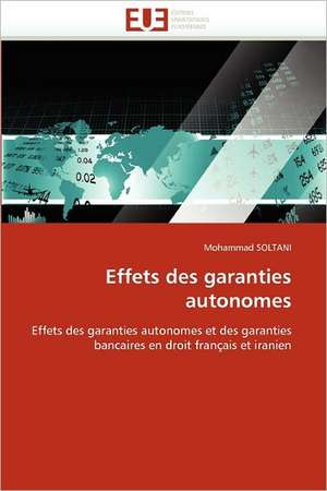 Effets Des Garanties Autonomes: Etude Comparee France Thailande de Mohammad SOLTANI