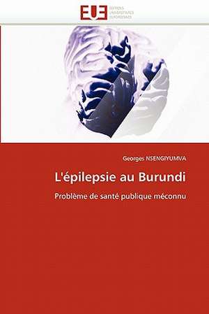 L'épilepsie au Burundi de Georges NSENGIYUMVA