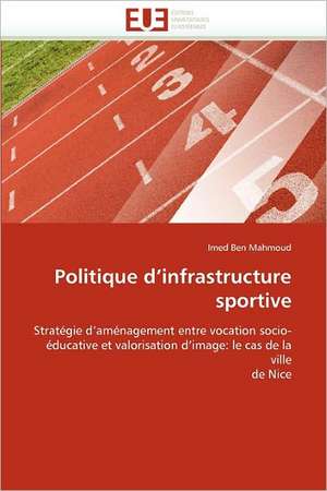 Politique d'infrastructure sportive de Imed Ben Mahmoud