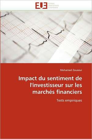 Impact du sentiment de l'investisseur sur les marchés financiers de Mohamed Zouaoui