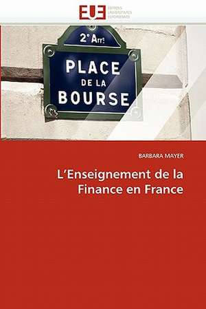 L'Enseignement de la Finance en France de Barbara Mayer