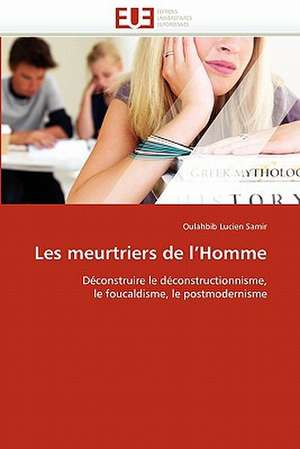 Les meurtriers de l'Homme de Oulahbib Lucien Samir