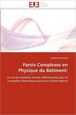 Parois Complexes en Physique du Bâtiment de Frédéric Miranville