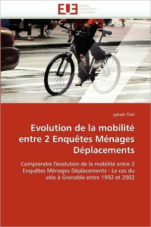 Evolution de la mobilité entre 2 Enquêtes Ménages Déplacements de sylvain Treil