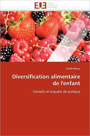 Diversification alimentaire de l'enfant de Emilie Biesse